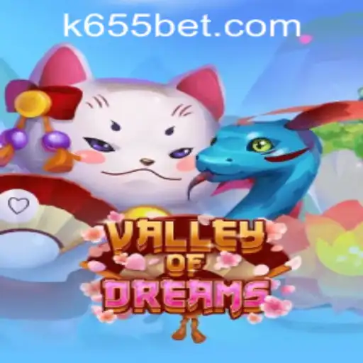 Discover the Magical World of Valley of Dreams and 655bet PH Login